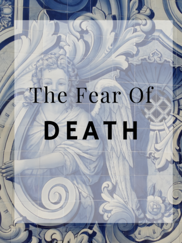 The Fear of Death