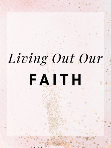 Living Out Our Faith