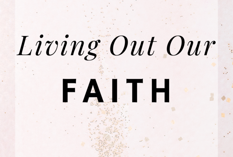 Living Out Our Faith