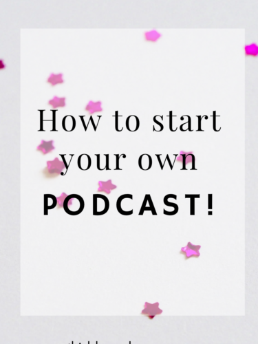 How to Start Your Own Podcast