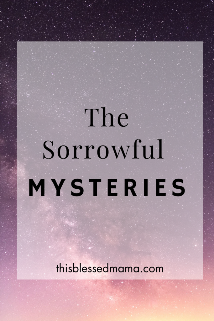 The Sorrowful Mysteries